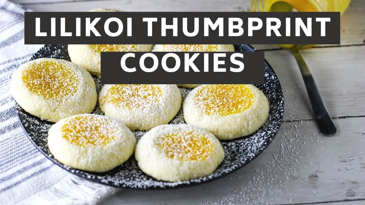 Easy Lilikoi Butter Thumbprint Cookies: A Classic Treat